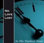 No Love Lost (UK) : In the Darkest Hour